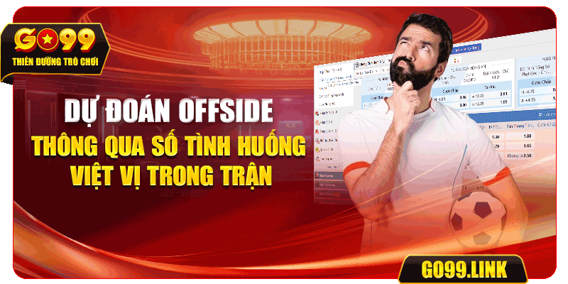 Dự đoán Offside thông qua số tình huống việt vị trong trận